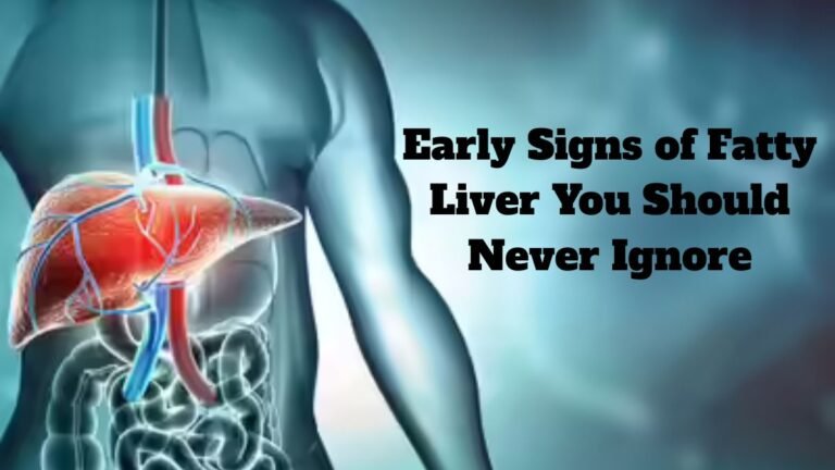 Early Signs of Fatty Liver You Should Never Ignore (1)