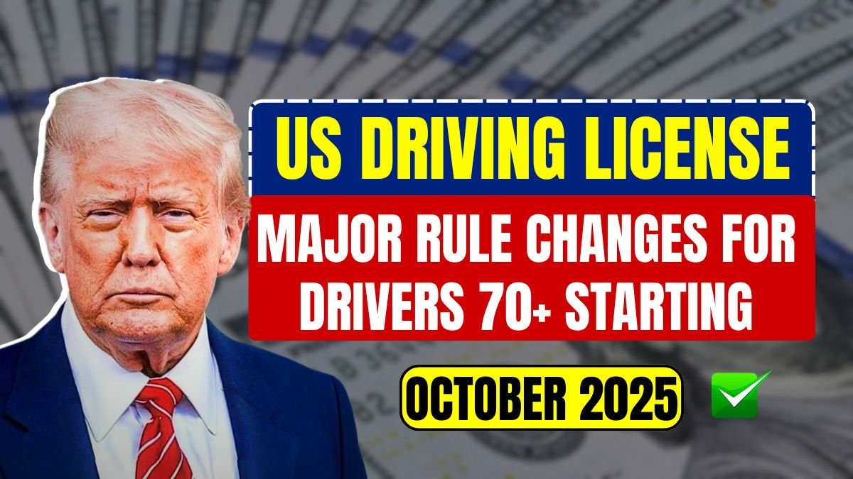 US Driving License Major Rule Changes for Drivers 70+ Starting October 2025