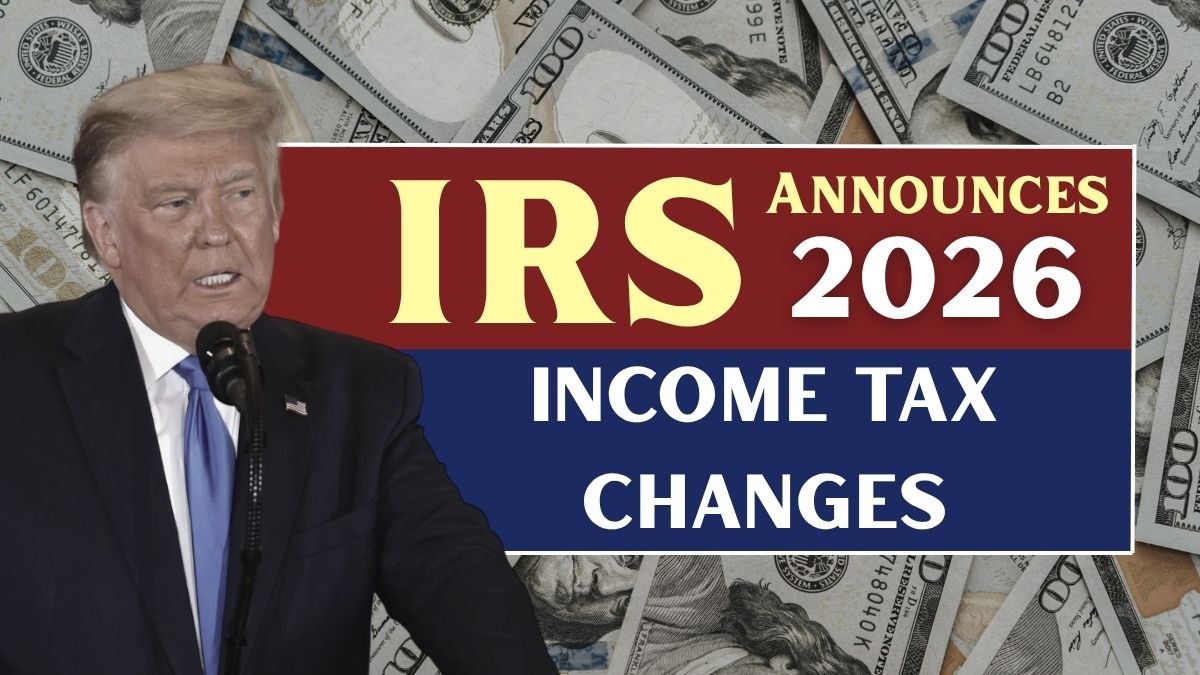 IRS Announces 2026 Income Tax Changes